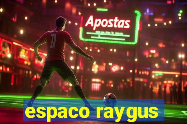 espaco raygus